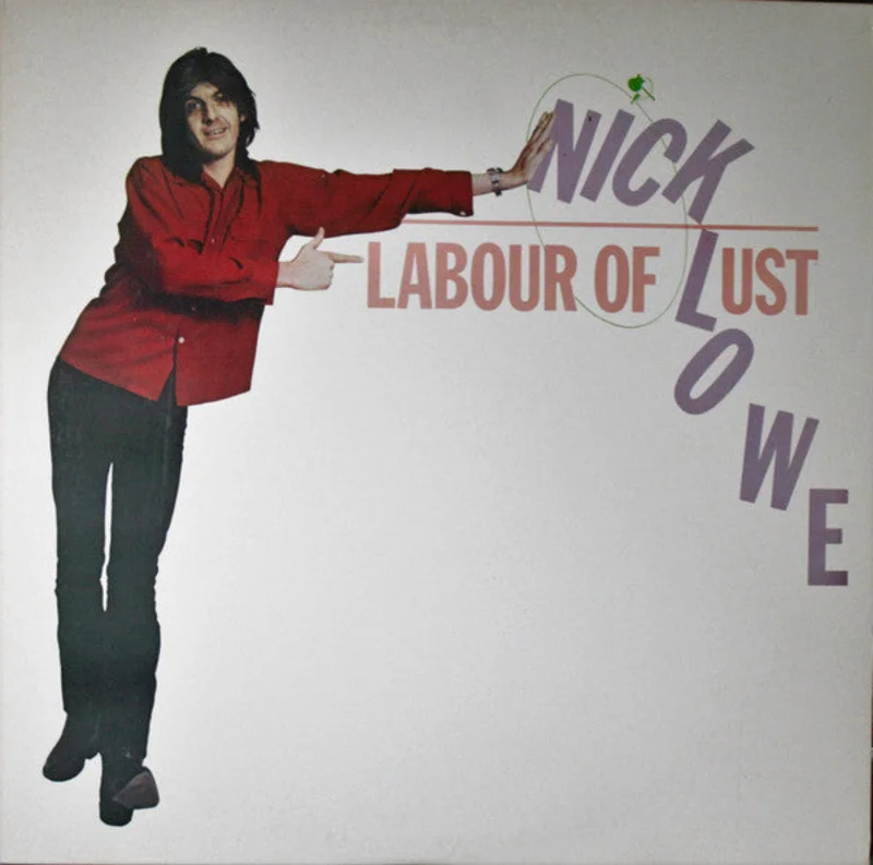 Nick Lowe - Labour Of Lust