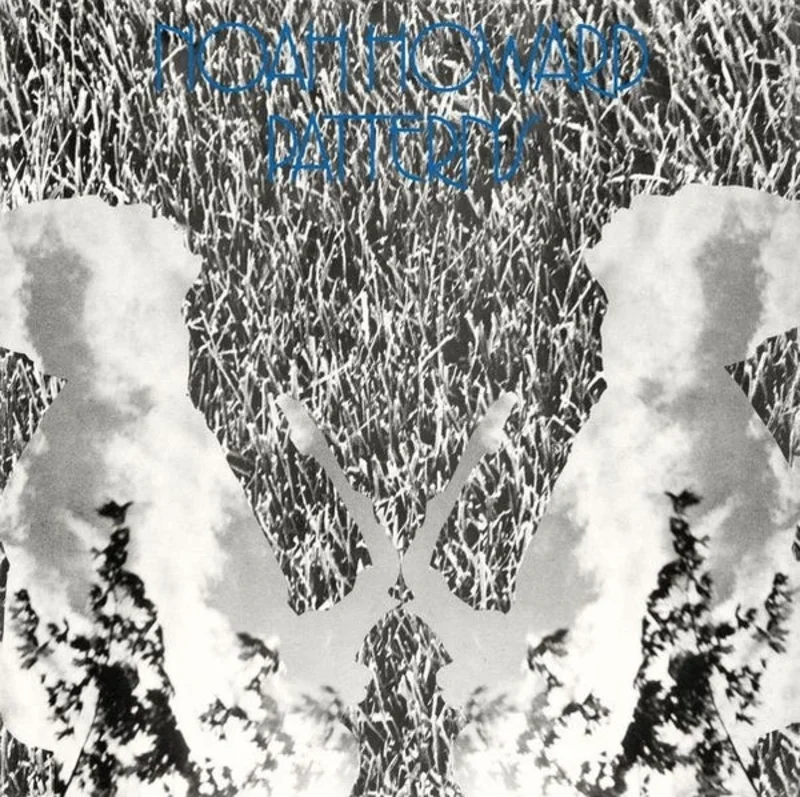 Noah Howard Patterns