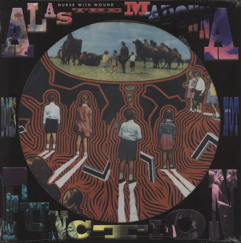 Nurse With Wound Alas The Madonna Does Not Function UK Picture disc LP
