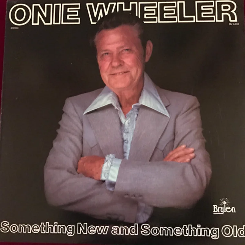 Onie Wheeler - Something New And Something Old