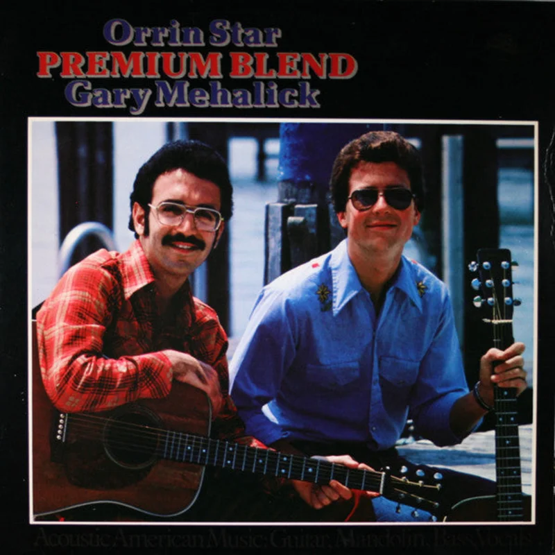Orrin Star, Gary Mehalick - Premium Blend
