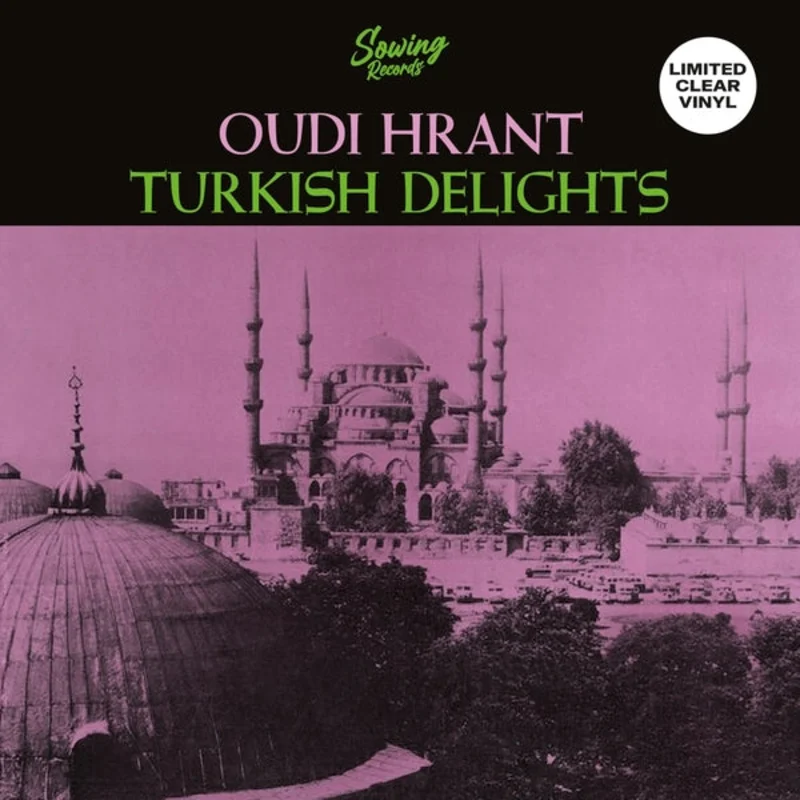 OUDI HRANT Turkish Delight (Clear Vinyl)