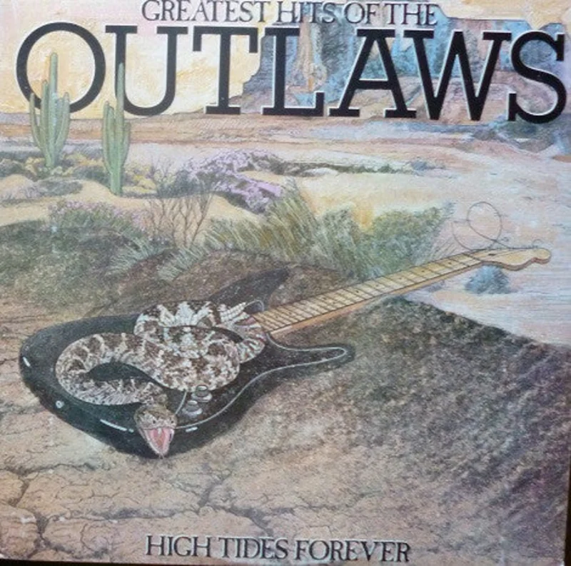 Outlaws - Greatest Hits Of The Outlaws, High Tides Forever