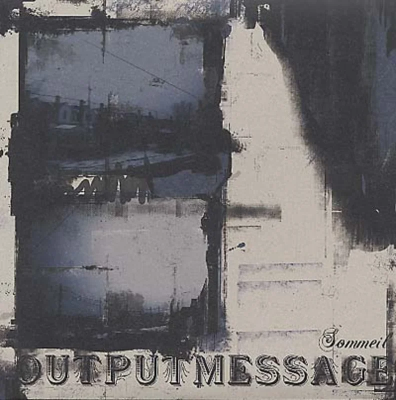 OUTPUTMESSAGE Sommeil Remixes