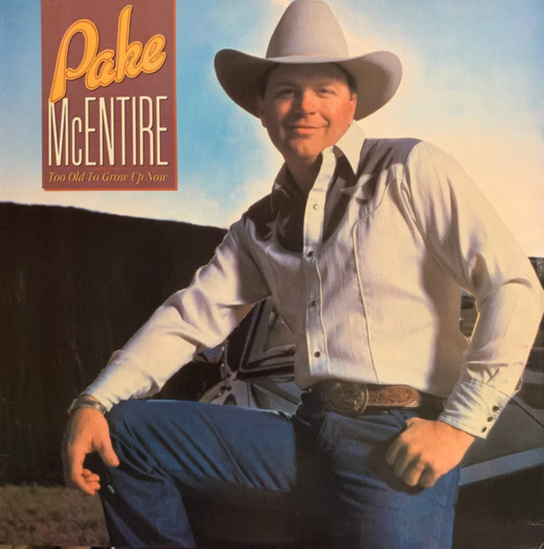 Pake McEntire - Too Old To Grow Up Now