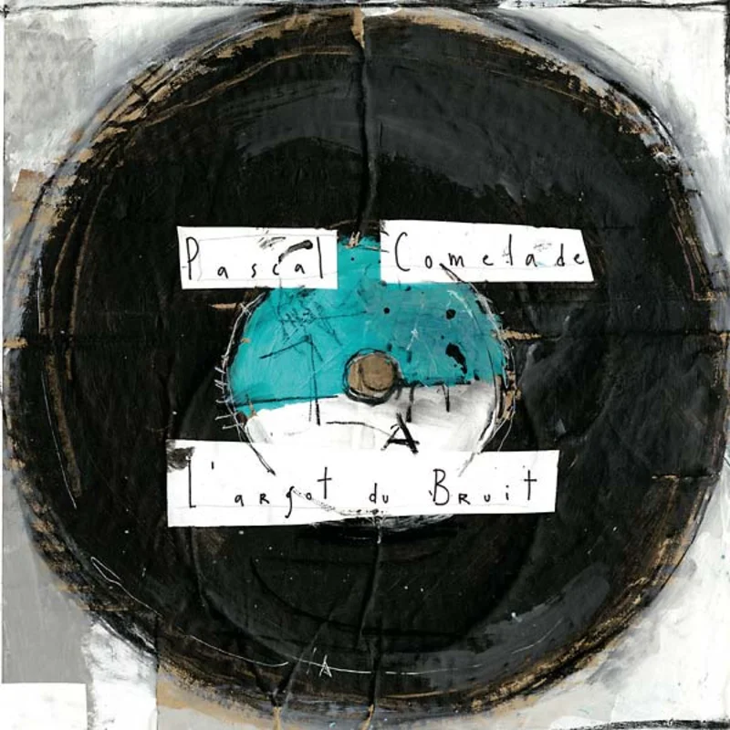 PASCAL COMELADE L'Argot Du Bruit
