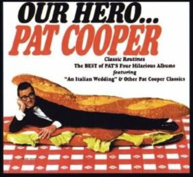 Pat Cooper - Our Hero...