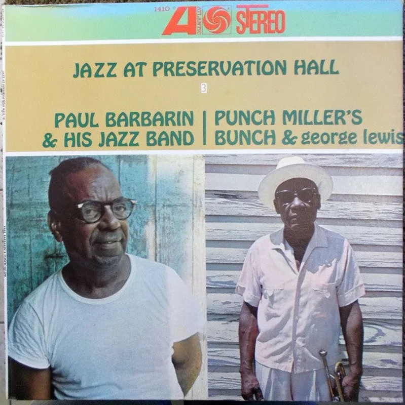Paul Barbarin And His Jazz Band, Punch Miller's Bunch, George Lewis - Jazz At Preservation Hall III
