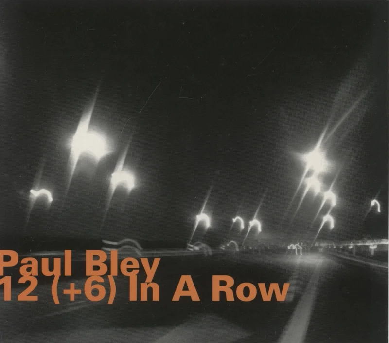 Paul Bley 12 (+6) In A Row Swiss CD album