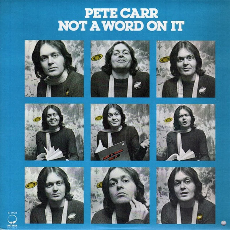 Pete Carr - Not A Word On It