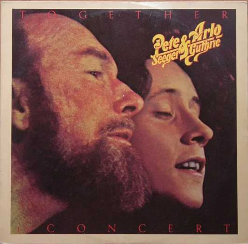 Pete Seeger, Arlo Guthrie - Pete Seeger & Arlo Guthrie Together In Concert