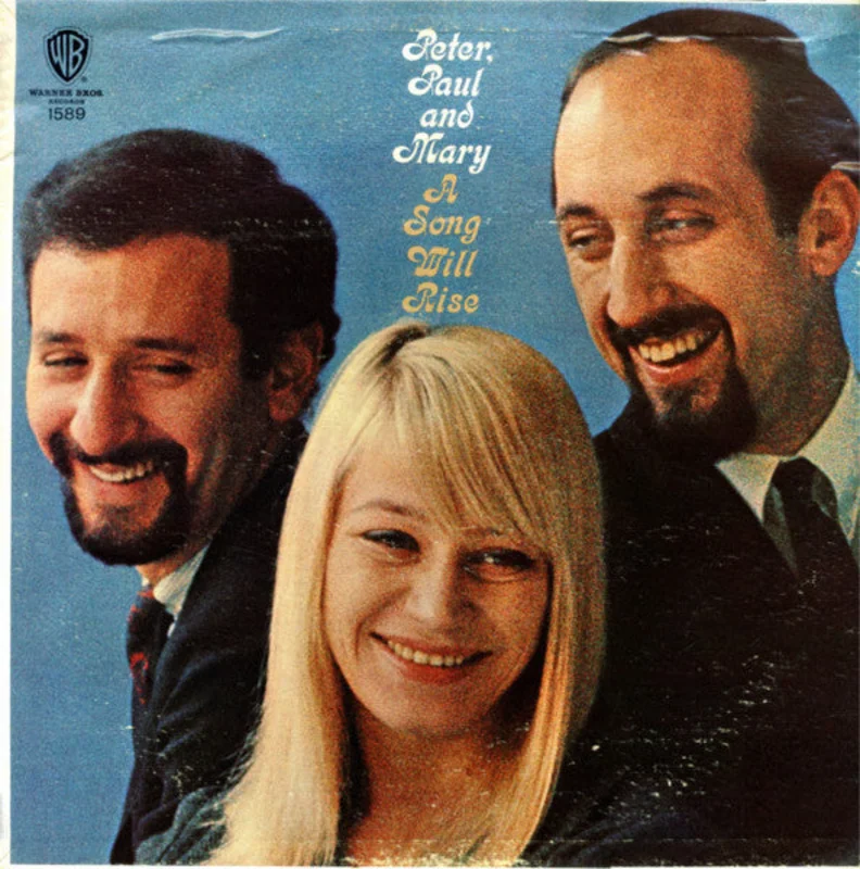 Peter, Paul & Mary - A Song Will Rise