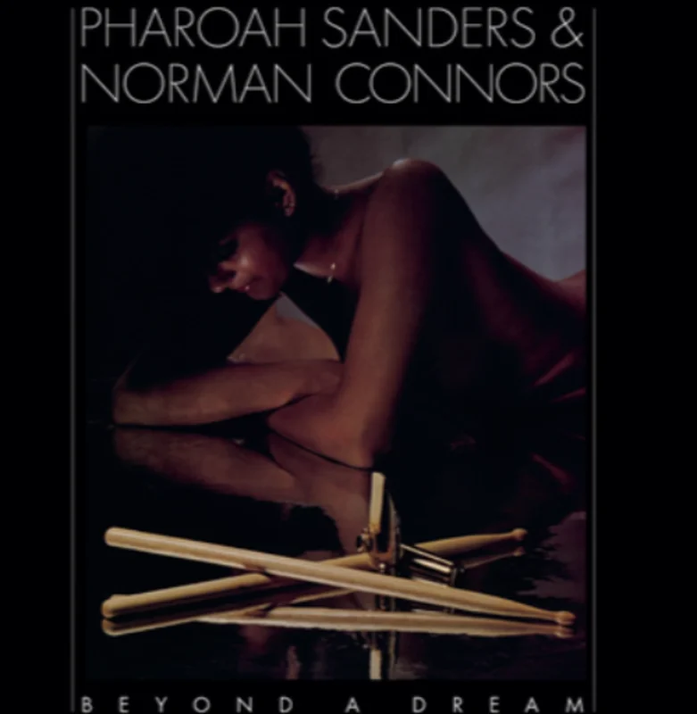 Pharoah Sanders and Norman Connors - Beyond A Dream (Music On Vinyl) (Arrives in 21 days)