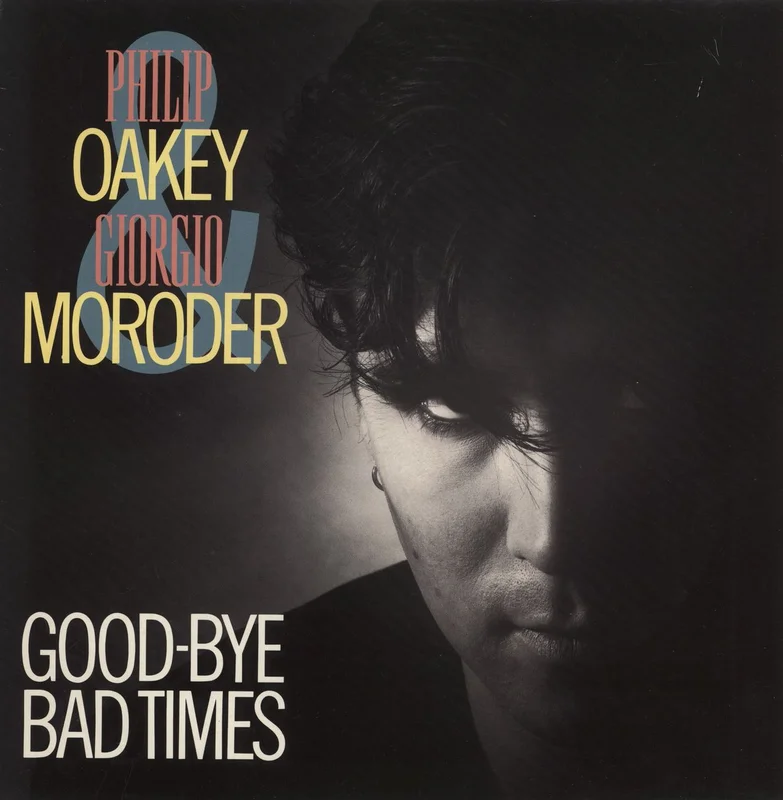 Philip Oakey & Giorgio Moroder Good-Bye Bad Times UK 12" vinyl