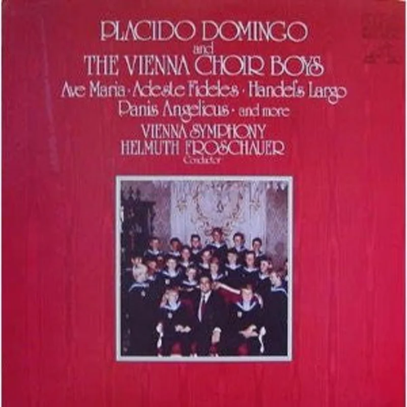 Placido Domingo, Die Wiener Sngerknaben, Wiener Symphoniker, Helmuth Froschauer - Placido Domingo And The Vienna Choir Boys