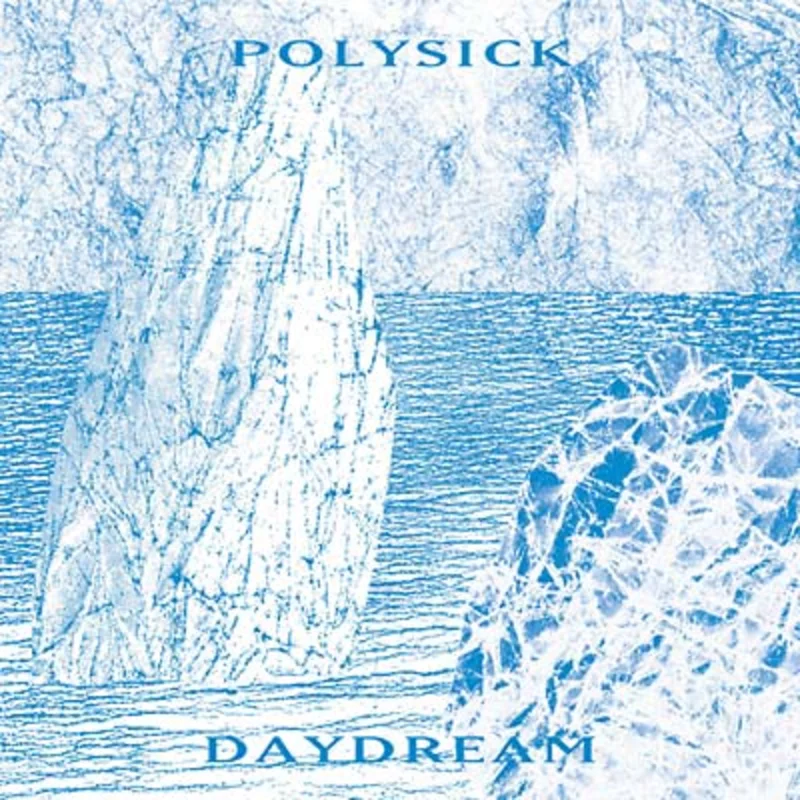 Polysick Daydream
