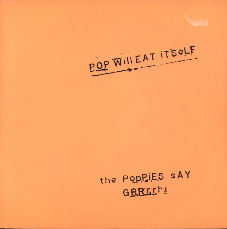 Pop Will Eat Itself Poppies Say Grrrrr! - Second Issue UK 7" vinyl