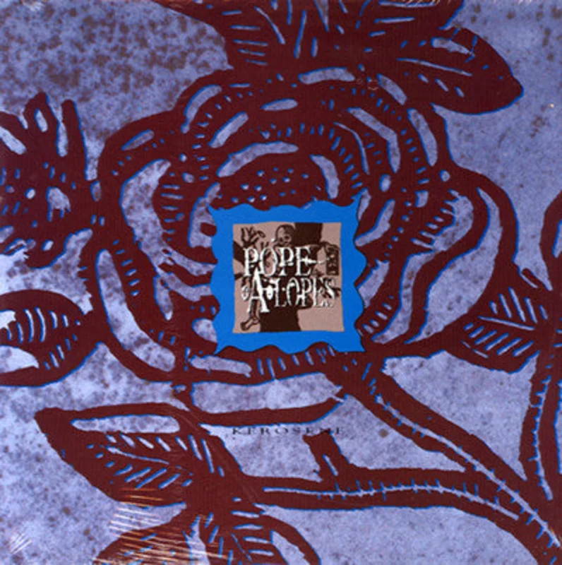 Popealopes - Kerosene