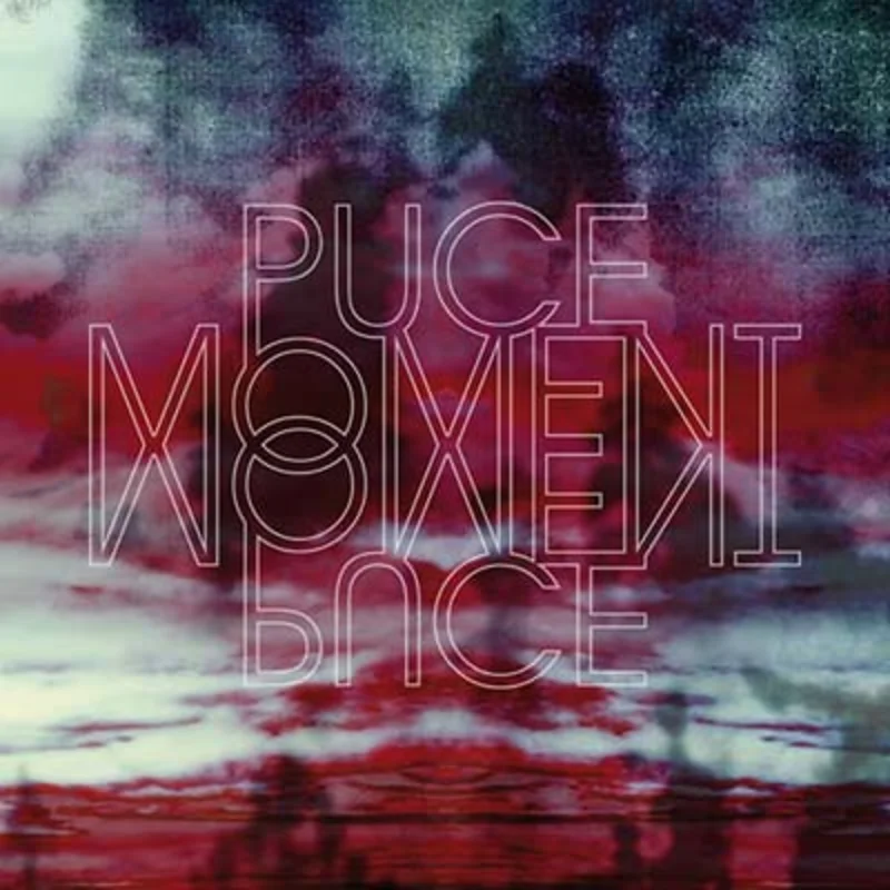 PUCE MOMENT Puce Moment
