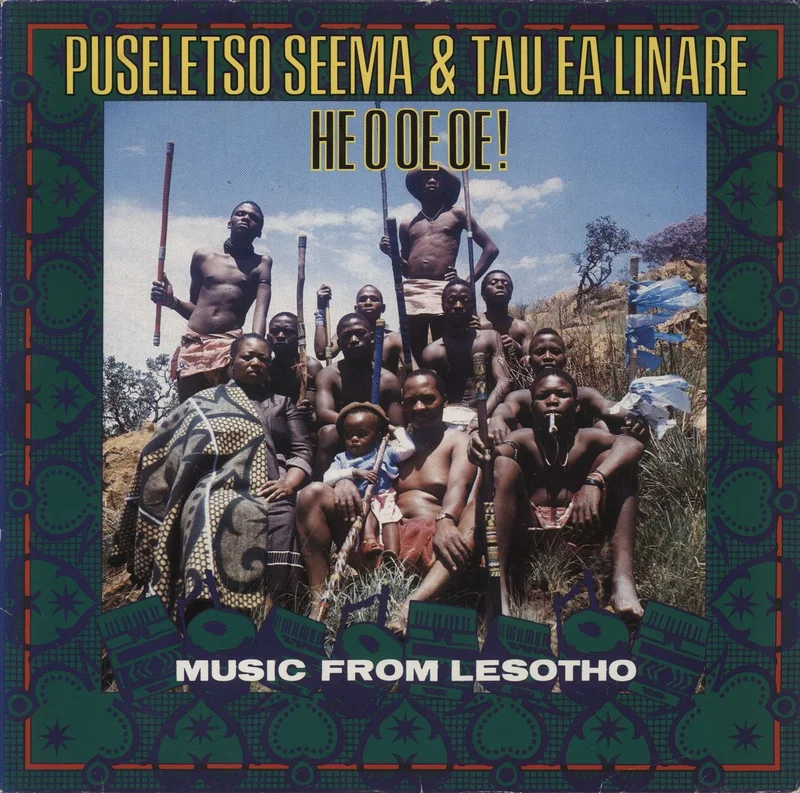 Puseletso Seema He O Oe Oe! - Music From Lesotho UK Vinyl LP