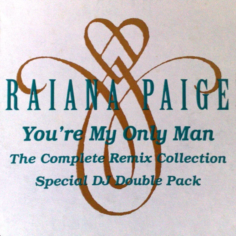 Raiana Paige - You're My Only Man