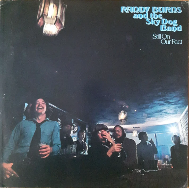 Randy Burns, The Sky Dog Band - Still On Our Feet