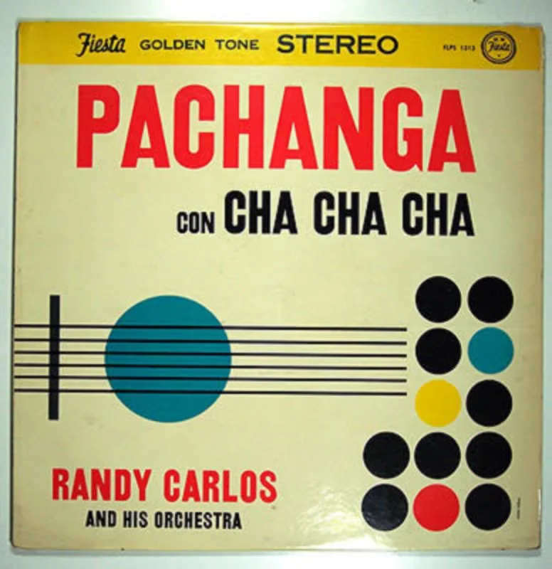 Randy Carlos And His Orchestra - Pachanga Con Cha Cha Cha