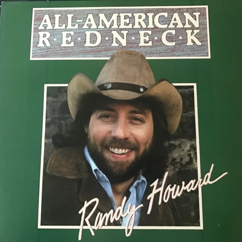 Randy Howard - All - American Redneck