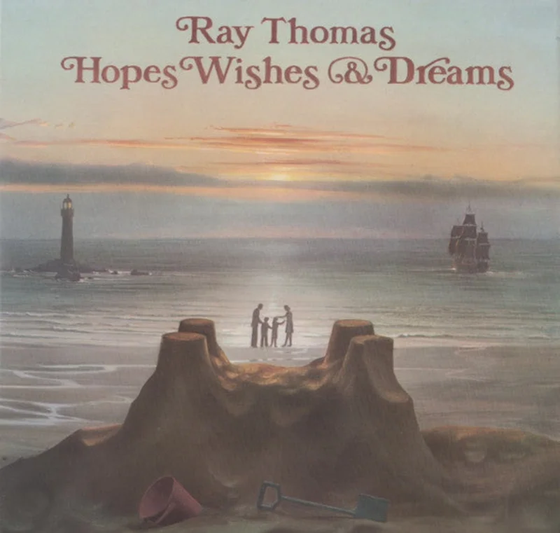 Ray Thomas - Hopes Wishes & Dreams