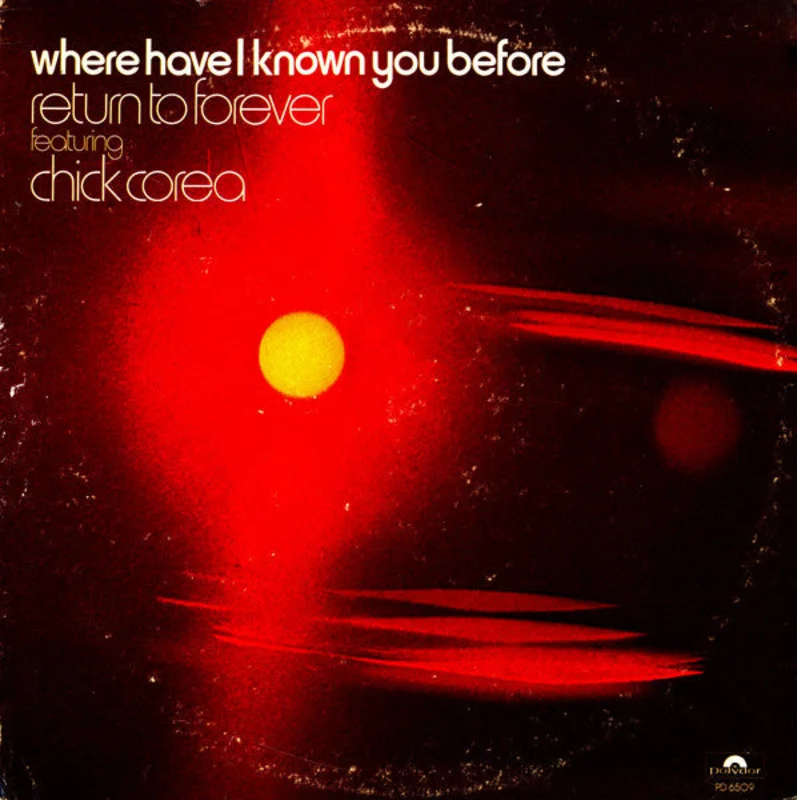 Return To Forever, Chick Corea - Where Have I Known You Before