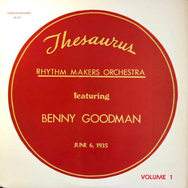 Rhythm Makers Orchestra, Benny Goodman - Thesaurus - Volume 1