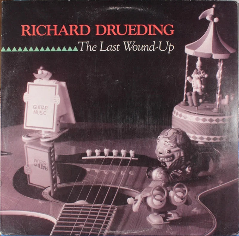 Richard Drueding - The Last Wound-Up