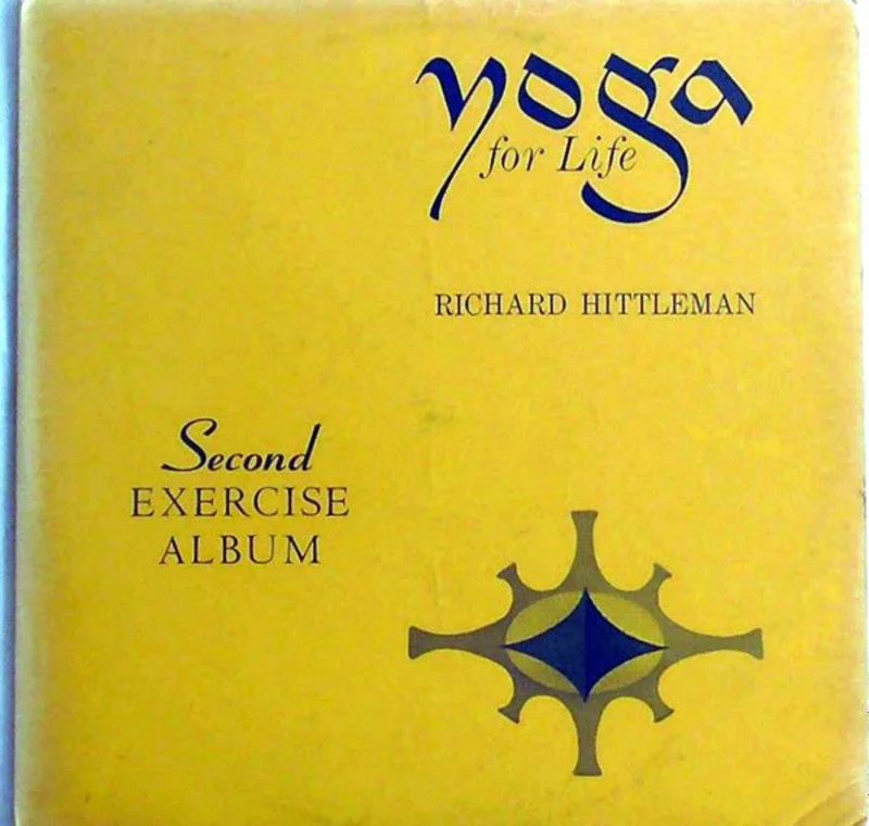 Richard Hittleman - Yoga For Life: Second Yoga Exercise Album