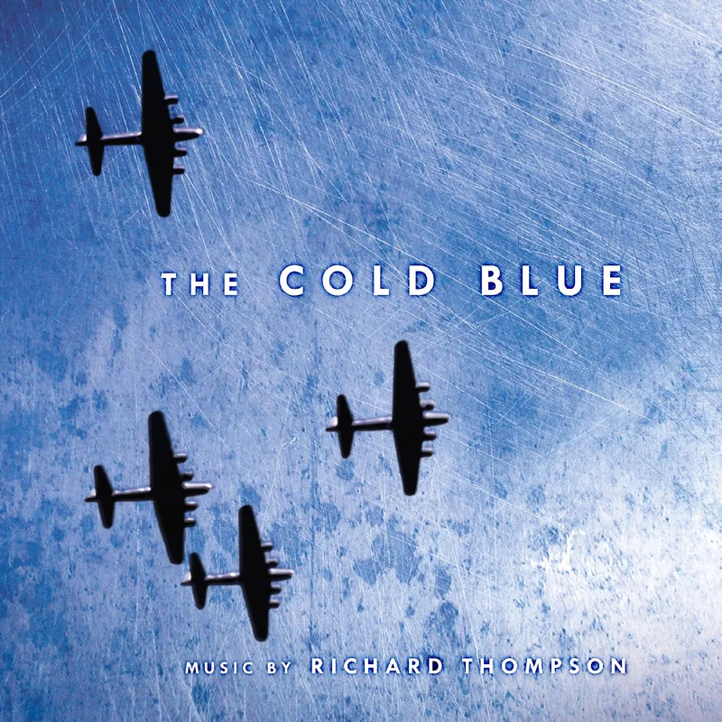 Richard Thompson The Cold Blue: Original Motion Picture Score (Indie Exclusive Blue Vinyl)