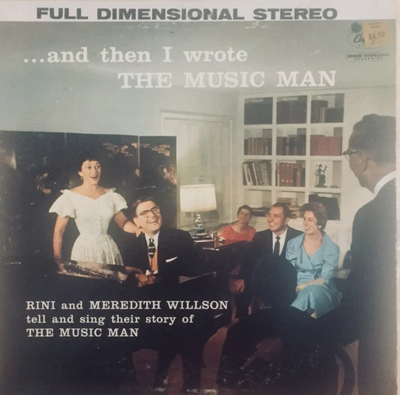Rini Willson, Meredith Willson -  . . . And Then I Wrote The Music Man