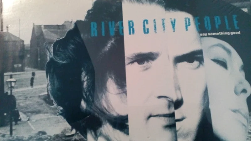 River City People - Say Something Good
