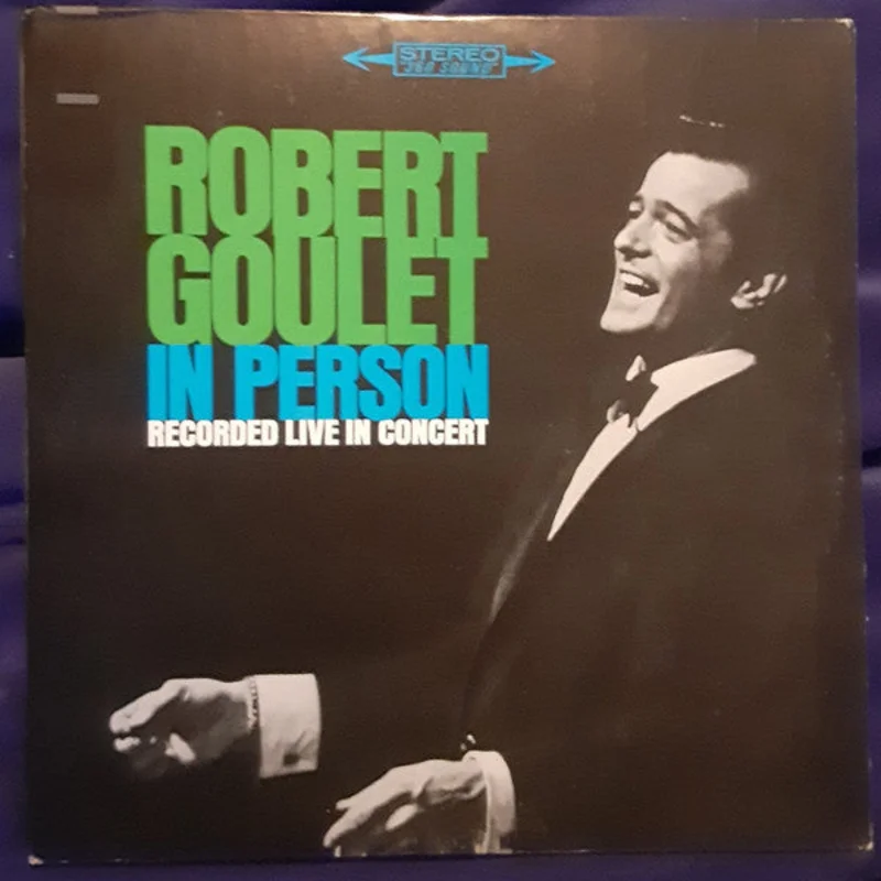 Robert Goulet - Robert Goulet In Person: Recorded Live In Concert