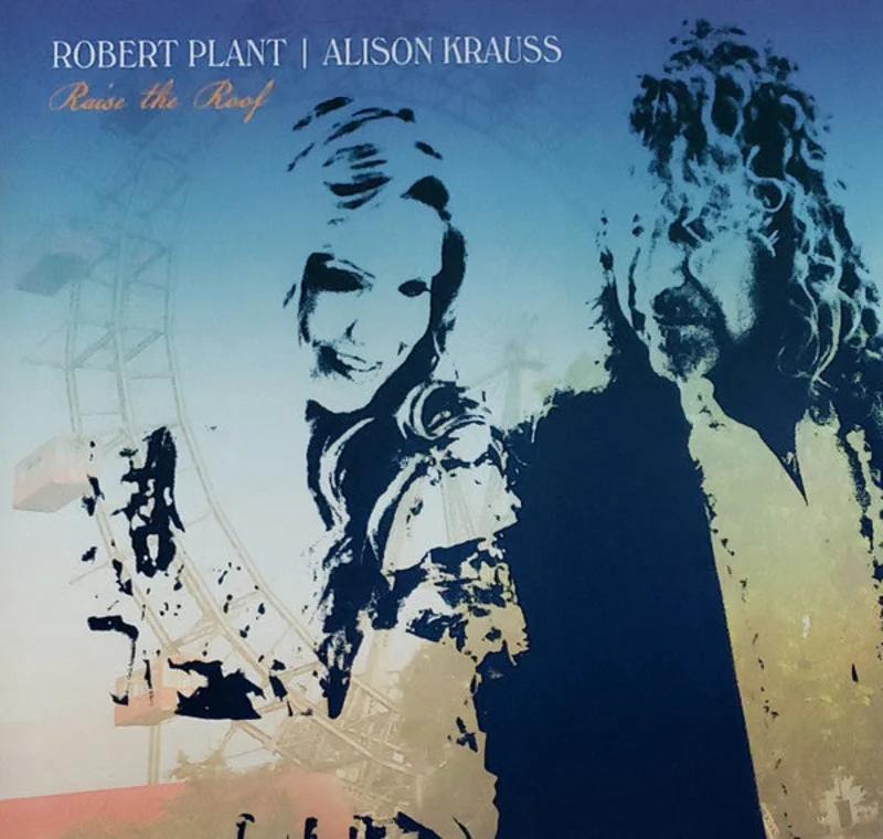 Robert Plant, Alison Krauss - Raise The Roof
