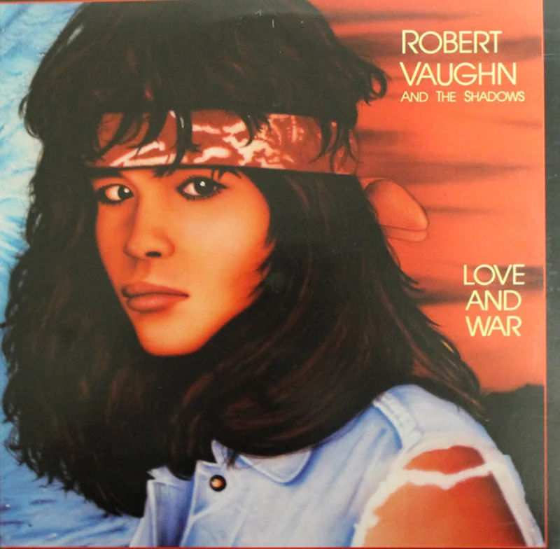 Robert Vaughn, The Shadows - Love And War