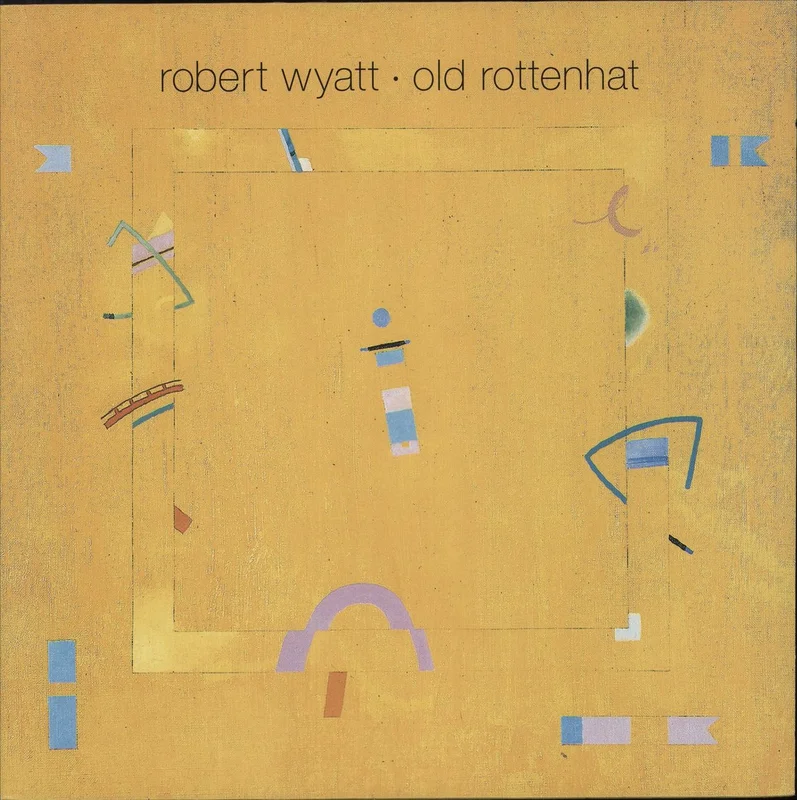 Robert Wyatt Old Rottenhat UK Vinyl LP