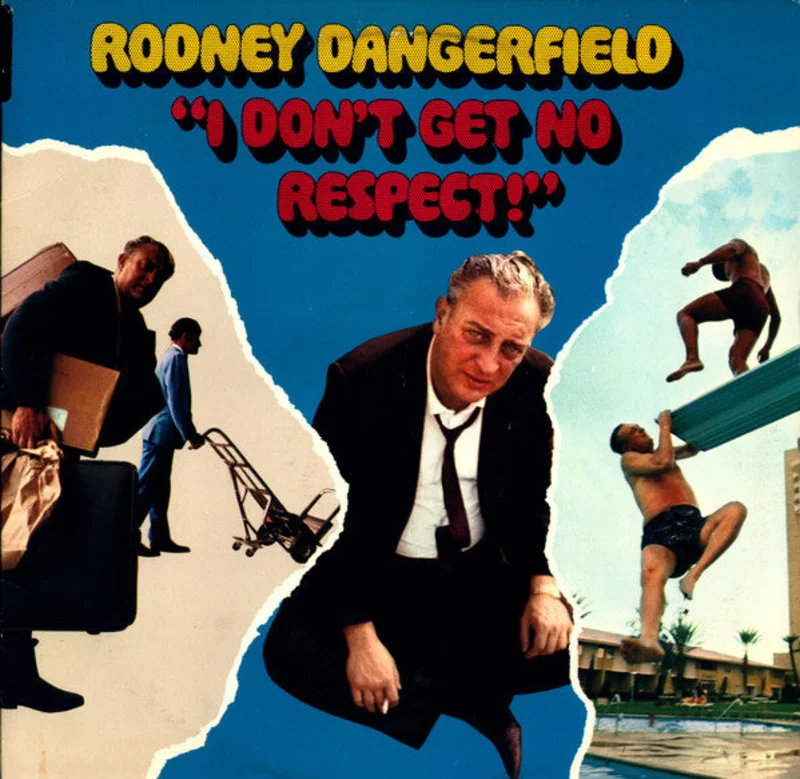 Rodney Dangerfield - I Don't Get No Respect
