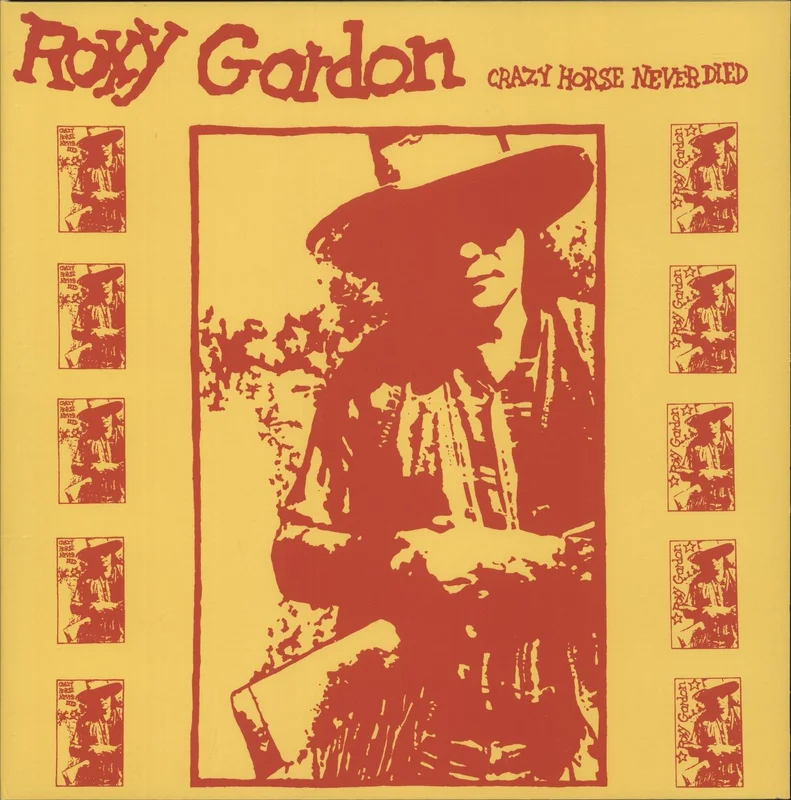 Roxy Gordon Crazy Horse Never Died US Vinyl LP