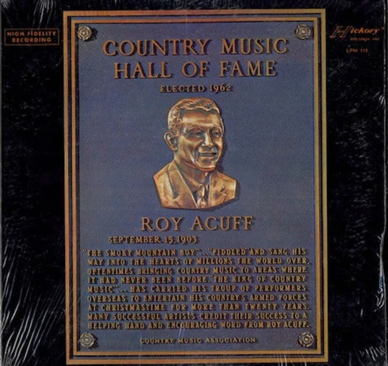 Roy Acuff - Country Music Hall Of Fame