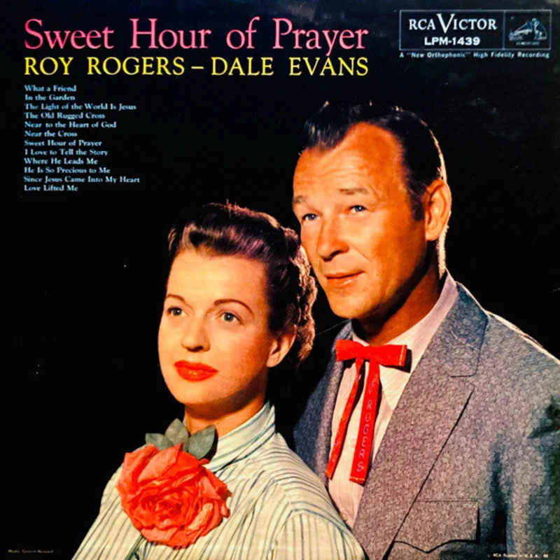 Roy Rogers And Dale Evans - Sweet Hour Of Prayer