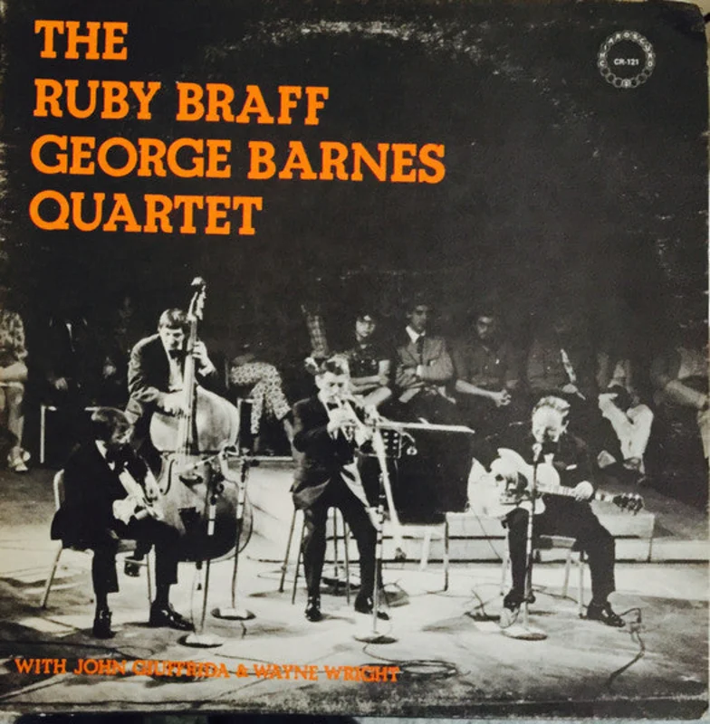 Ruby Braff / George Barnes Quartet, John Giuffrida, Wayne Wright - The Ruby Braff / George Barnes Quartet