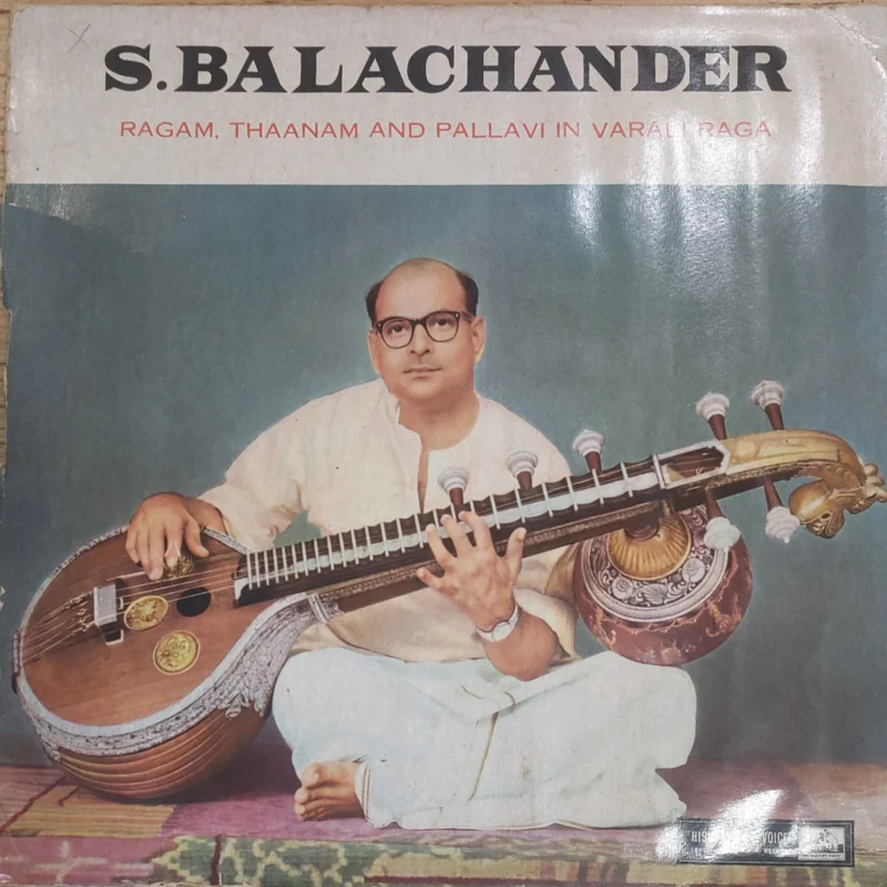 S. Balachander - Ragam, Thaanam And Pallavi In Varali Raga ( (Used Vinyl - VG) TRC Marketplace