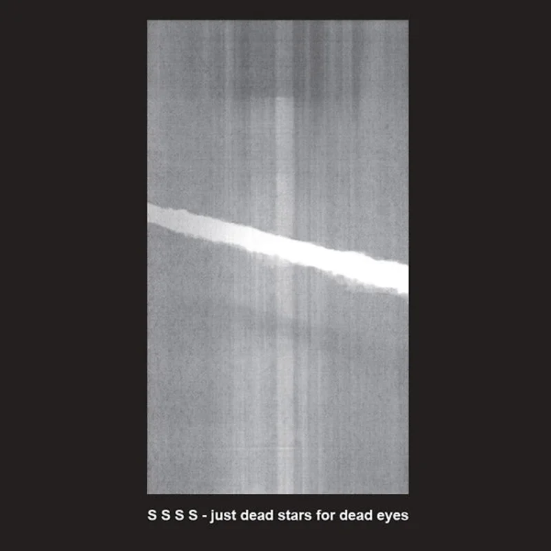 S S S S Just Dead Stars For Dead Eyes