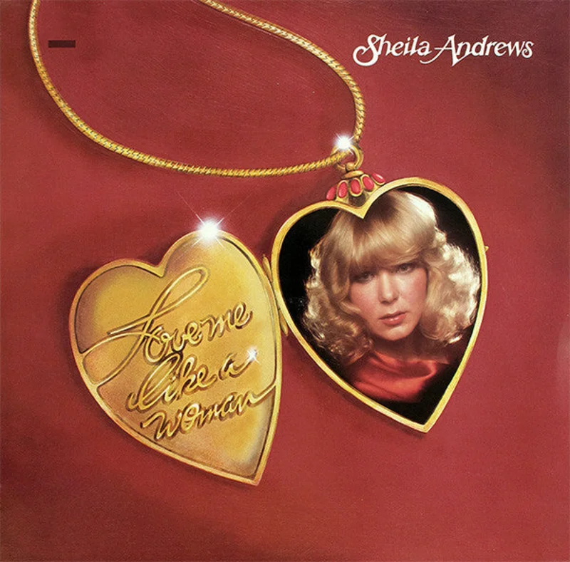 Sheila Andrews - Love Me Like A Woman