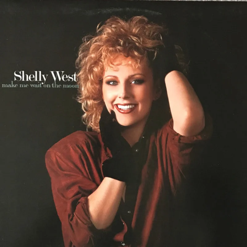 Shelly West - Don't Make Me Wait On The Moon