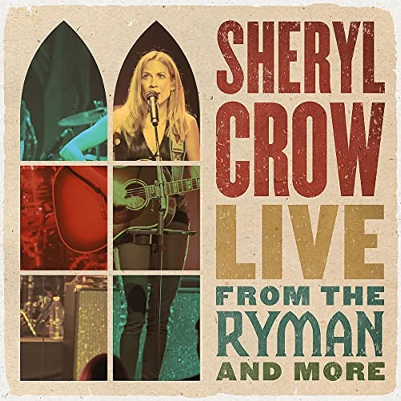 Sheryl Crow Live From The Ryman And More [4 LP]